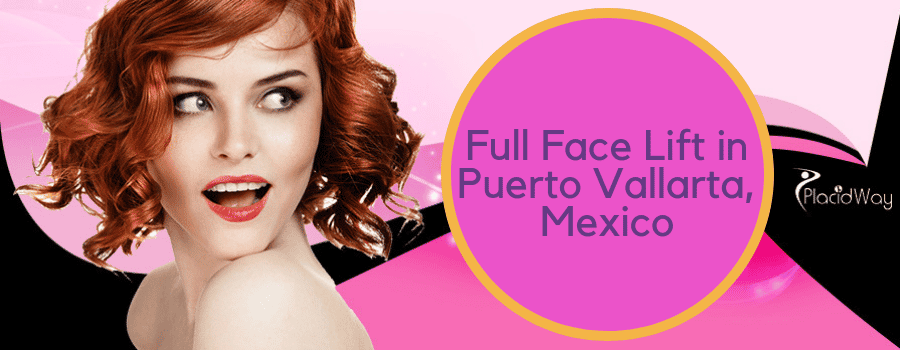 Full Face Lift in Puerto Vallarta, Mexico